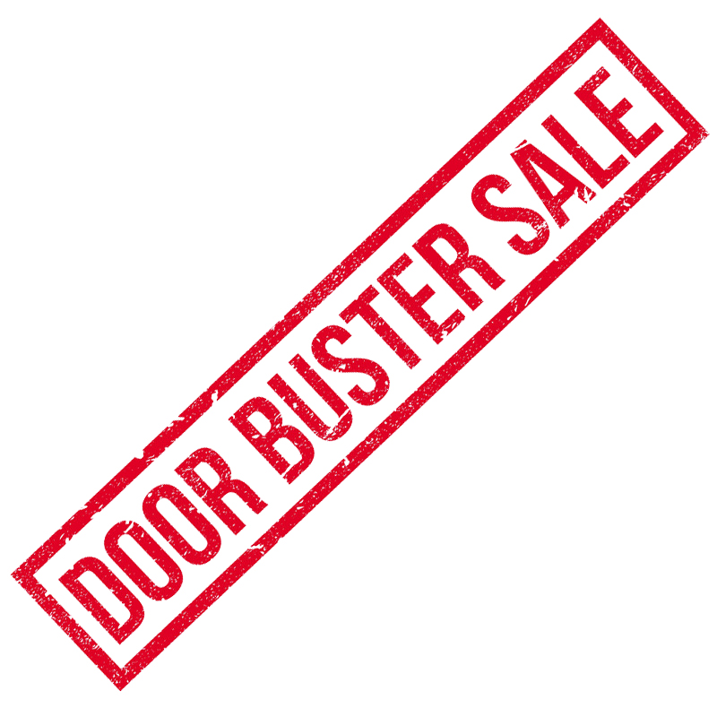 Door Buster Sale